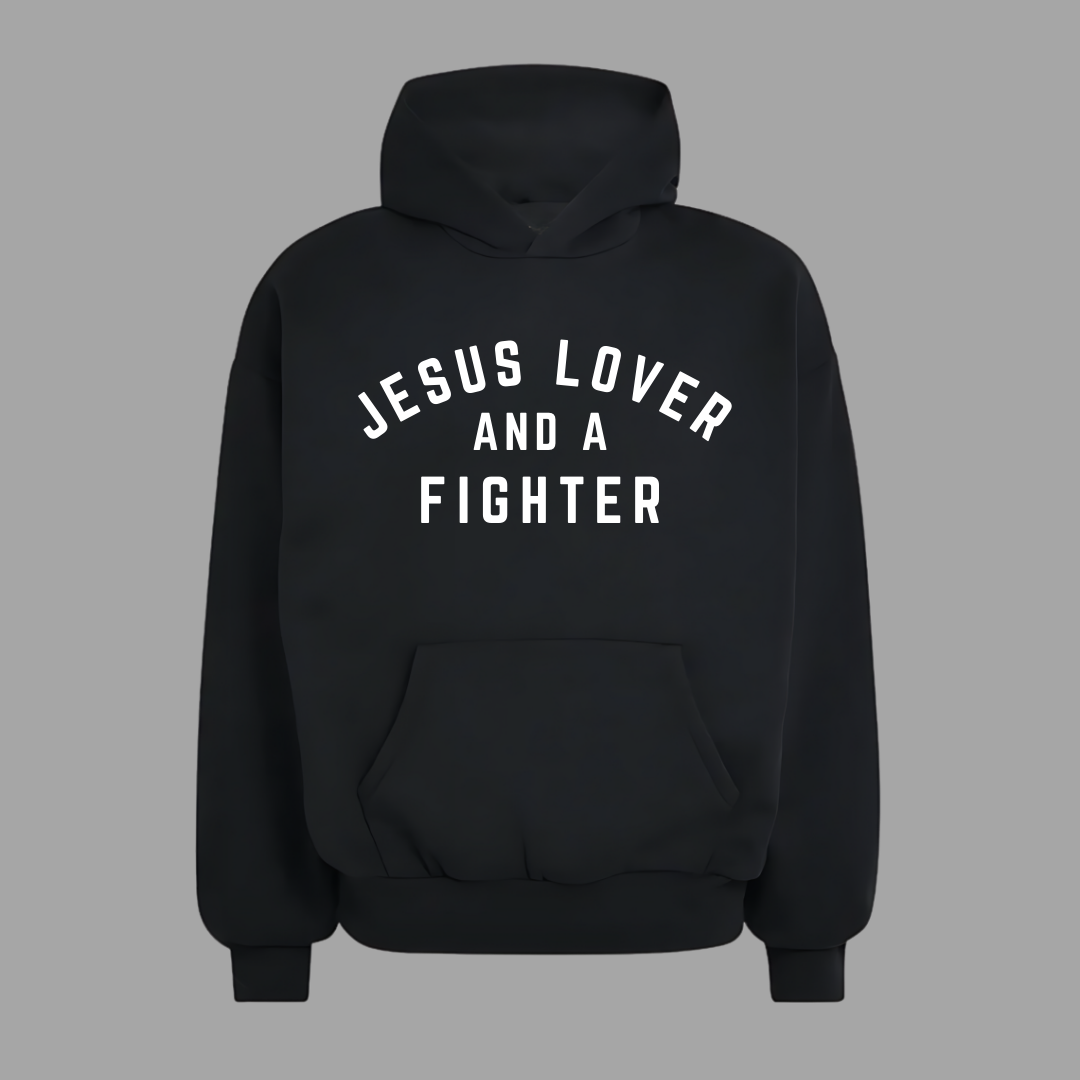 The Jesus Lover and a Fighter Hoodie